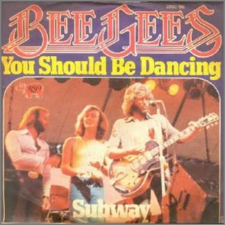 You Should Be Dancing by The Bee Gees