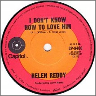 I Don't Know How to Love Him by Helen Reddy