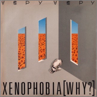 Xenophobia (Why?) by Spy Vs Spy