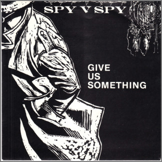 Give Us Something by Spy Vs Spy