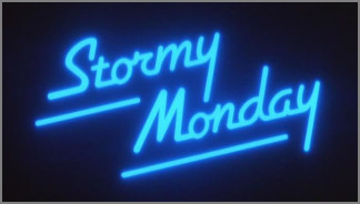 Stormy Monday