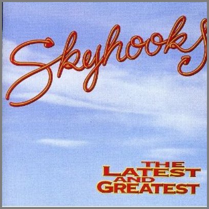 The Latest And Greatest by Skyhooks