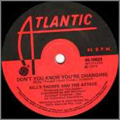 Don't You Know You're Changing b/w Yes I'm Tired by Billy Thorpe and The Aztecs