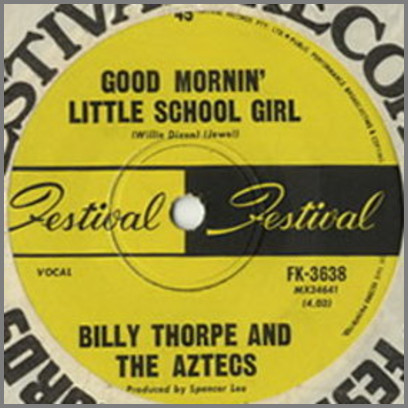 Good Mornin' Little School Girl b/w Rock Me Baby by Billy Thorpe and The Aztecs