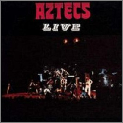 Aztecs Live by Billy Thorpe and The Aztecs