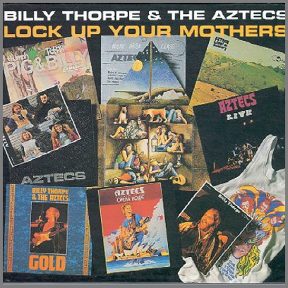 Lock Up Your Mothers by Billy Thorpe and The Aztecs