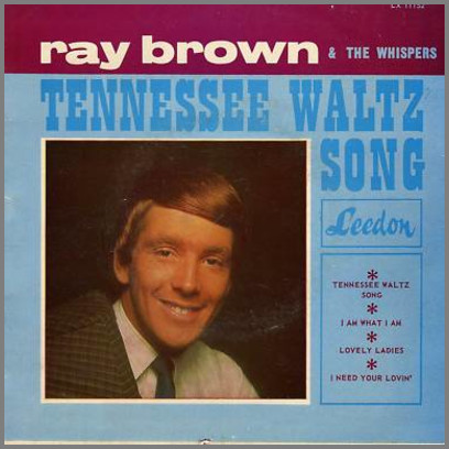 Tennessee Waltz Song by Ray Brown & The Whispers