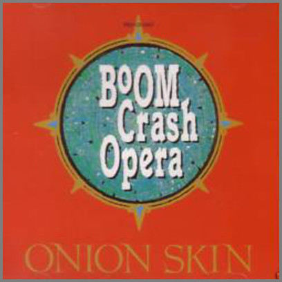 Onion Skin by Boom Crash Opera