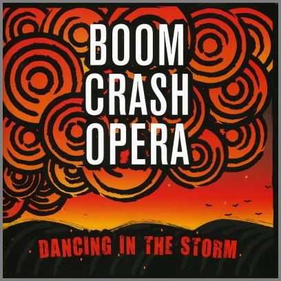 Dancing In The Storm by Boom Crash Opera