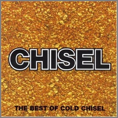 Chisel by Cold Chisel