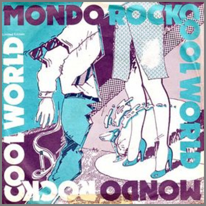 Cool World by Mondo Rock