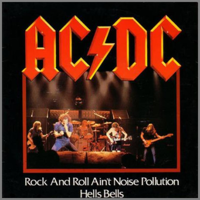 Rock and Roll Ain't Noise Pollution B/W Hells Bells by AC/DC