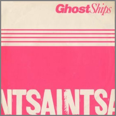 Ghost Ships by The Saints