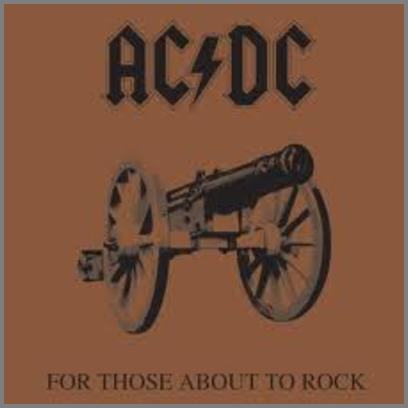 For Those About To Rock We Salute You by AC/DC