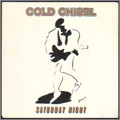 Saturday Night by Cold Chisel