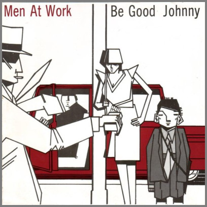 Be Good Johnny B/W F19 by Men At Work