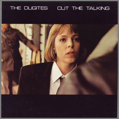 Cut The Talking B/W Michael And Rodney by The Dugites