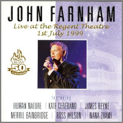 Live At The Regent Theatre – 1st July 1999 by John Farnham