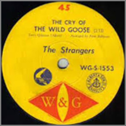 The Cry Of The Wild Goose B/W Leavin' Town by The Strangers