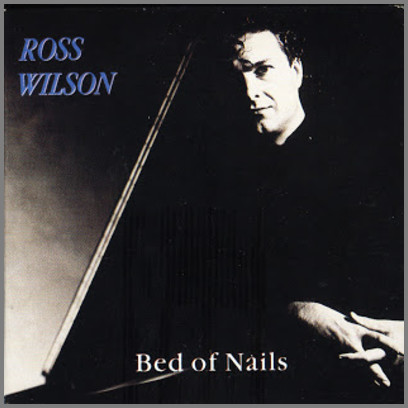 Bed Of Nails by Ross Wilson