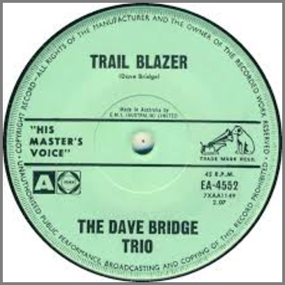 Trail Blazer B/W On The Town by The Dave Bridge Quartet / The Dave Bridge Trio