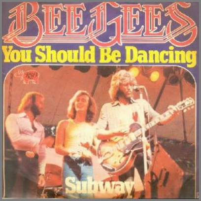 You Should Be Dancing by The Bee Gees
