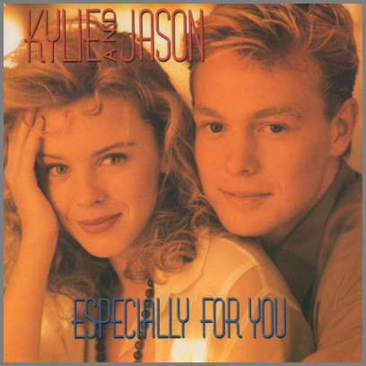 Especially For You by Kylie Minogue & Jason Donovan