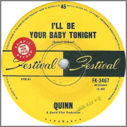 I'll Be Your Baby Tonight B/W Mighty Quinn by Quinn