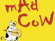 Mad Cow