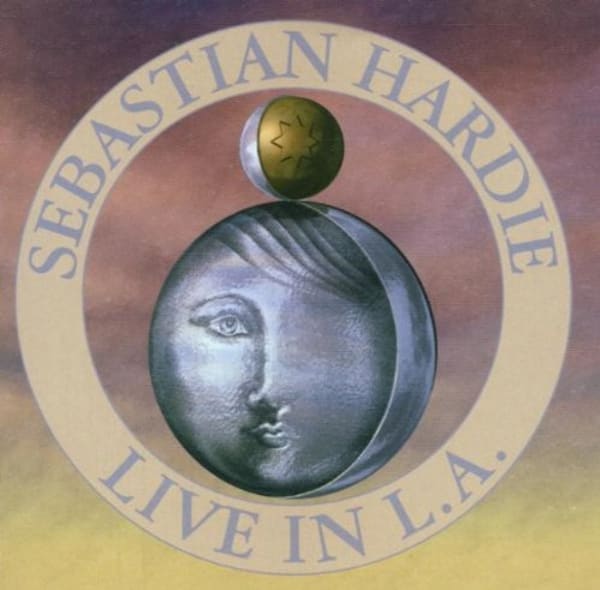 Sebastian Hardie - Live in L.A.