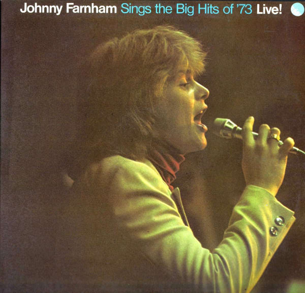 Johnny Farnham Sings The Big Hits Of '73 Live!