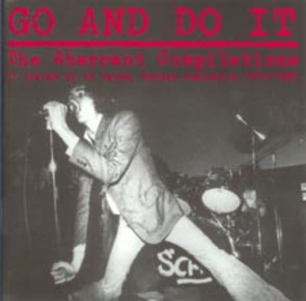 GO AND DO IT The Aberrant Compilations