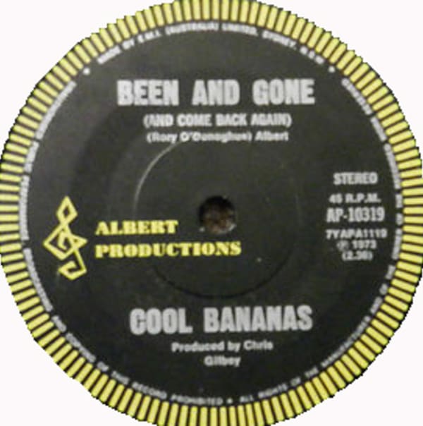 Been And Gone (And Come Back Again) B/W Cool Bananas