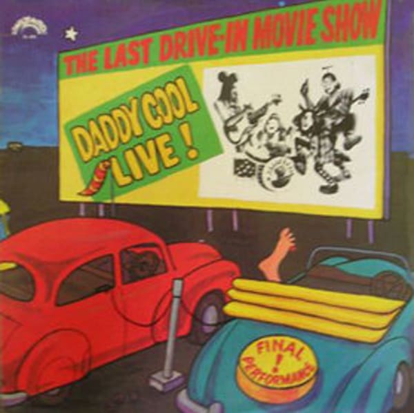 Daddy Cool Live! The Last Drive-In Movie Show