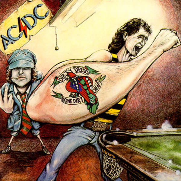 Dirty Deeds Done Dirt Cheap