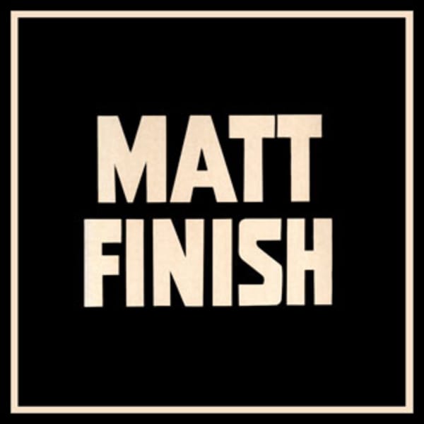 Matt Finish