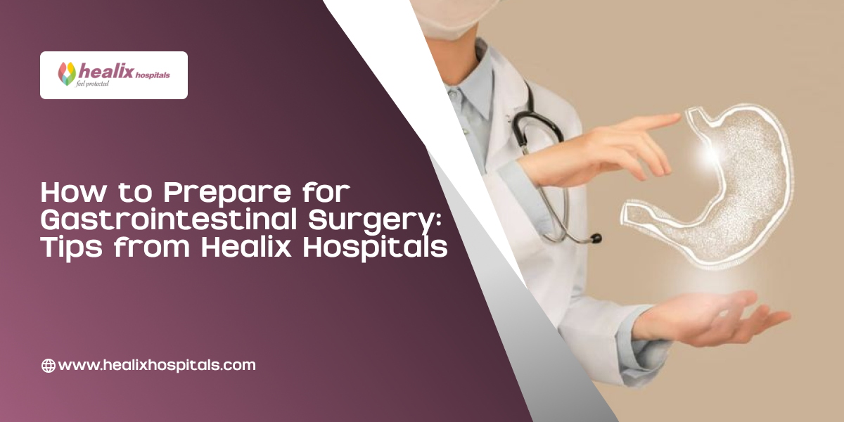 How to Prepare for Gastrointestinal Surgery: Tips from Healix Hospitals