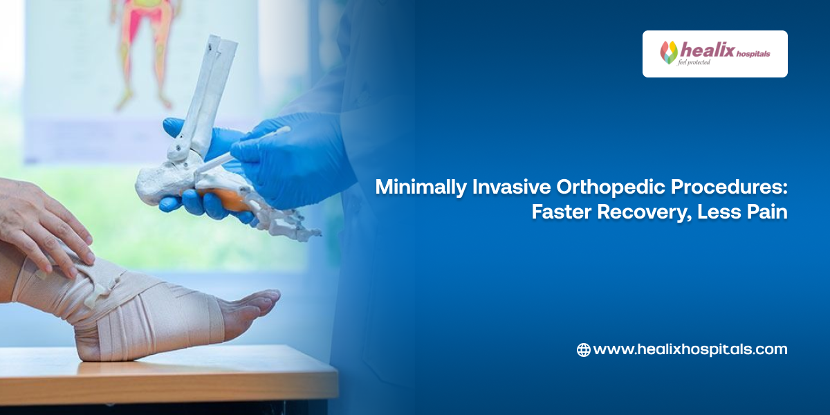 Minimally Invasive Orthopedic Procedures: Faster Recovery and Less Pain