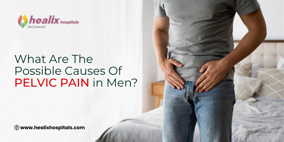 https://res.cloudinary.com/healix21/image/upload/Healix/What%20Are%20The%20Possible%20Causes%20Of%20Pelvic%20Pain%20in%20Men%20-%20Healix%20Hospitals.jpg