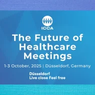 ICCA Future of Healthcare Meetings 2025 ICCA Future of Healthcare Meetings 2025
