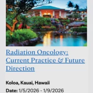 Radiation Oncology: Current Practice and Future Direction 2026