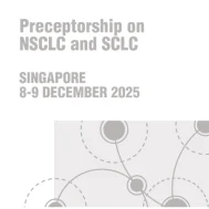 ESMO Preceptorship on NSCLC and SCLC 2025: Singapore