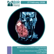 BIR/BSHNI Head and Neck Imaging Refresher Course 2026