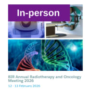 BIR Annual Radiotherapy and Oncology Meeting 2026 BIR Annual Radiotherapy and Oncology Meeting 2026