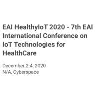 EAI HealthyIoT 2020 - 7th EAI International Conference on IoT Technologies for HealthCare EAI HealthyIoT 2020 - 7th EAI International Conference on IoT Technologies for HealthCare