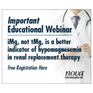 Nova Bio Medical Educational Webinar Series Ionized, not Total Magnesium is a Better Biomarker for Hypomagnesemia in Renal Replacement Therapy Nova Bio Medical Educational Webinar Series Ionized, not Total Magnesium is a Better Biomarker for Hypomagnesemia in Renal Replacement Therapy