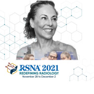 RSNA 2021 - Radiological Society of North America Annual Meeting RSNA 2021 - Radiological Society of North America Annual Meeting