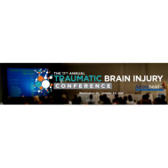The 11th Annual Traumatic Brain Injury Conference The 11th Annual Traumatic Brain Injury Conference