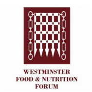 Westminster Food & Nutrition Forum Westminster Food & Nutrition Forum