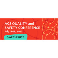 2022 ACS Quality and Safety Conference 2022 ACS Quality and Safety Conference